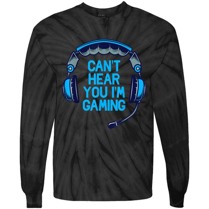 I Cant Hear You Im Gaming Video Gamer Geek Tie-Dye Long Sleeve Shirt