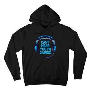 I Cant Hear You Im Gaming Video Gamer Geek Tall Hoodie