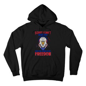 I Cant Hear You Over The Sound Of My Freedom Hoodie