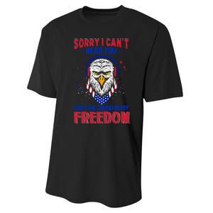 I Cant Hear You Over The Sound Of My Freedom Performance Sprint T-Shirt