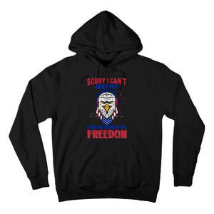 I Cant Hear You Over The Sound Of My Freedom Tall Hoodie