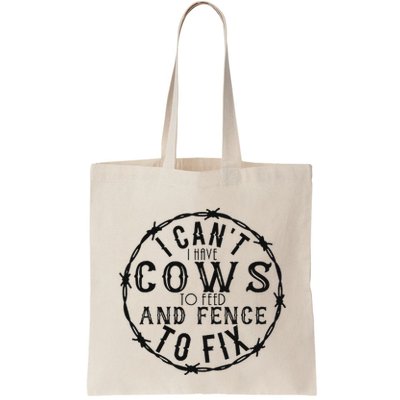 I CanT Have Cows To Feed And Fence To Fix Farmer Bag