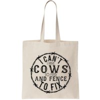 I CanT Have Cows To Feed And Fence To Fix Farmer Bag