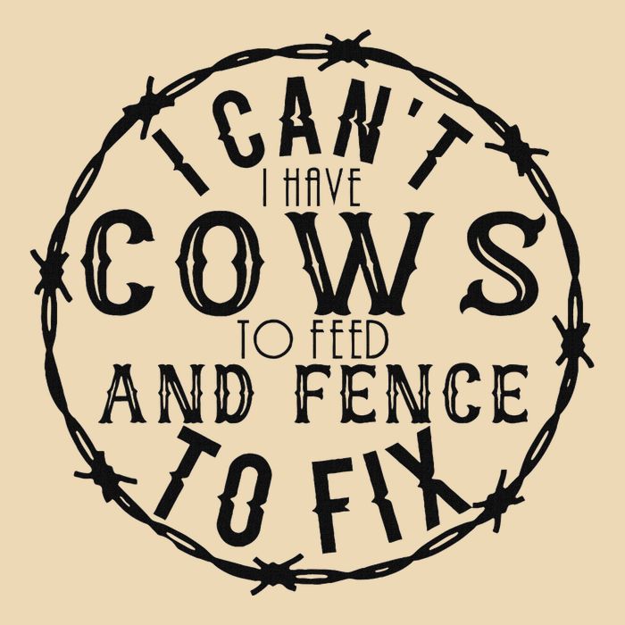 I CanT Have Cows To Feed And Fence To Fix Farmer Bag