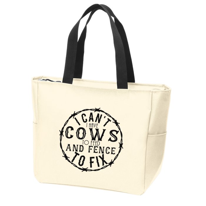 I CanT Have Cows To Feed And Fence To Fix Farmer Zip Tote Bag