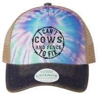 I CanT Have Cows To Feed And Fence To Fix Farmer Legacy Tie Dye Trucker Hat