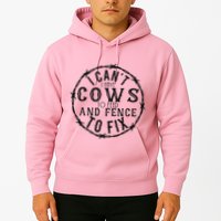 I CanT Have Cows To Feed And Fence To Fix Farmer Hoodie