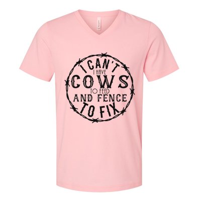 I CanT Have Cows To Feed And Fence To Fix Farmer V-Neck T-Shirt