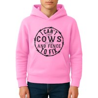 I CanT Have Cows To Feed And Fence To Fix Farmer Kids Hoodie