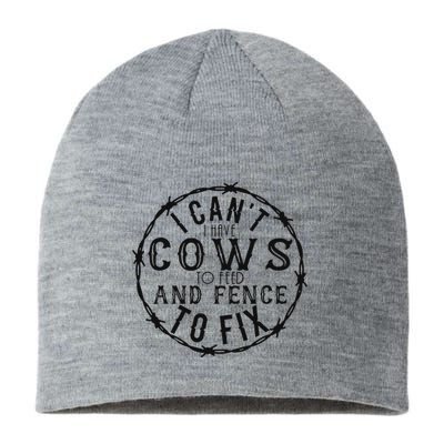 I CanT Have Cows To Feed And Fence To Fix Farmer Sustainable Beanie