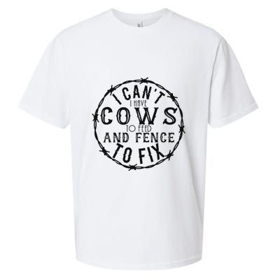 I CanT Have Cows To Feed And Fence To Fix Farmer Sueded Cloud Jersey T-Shirt