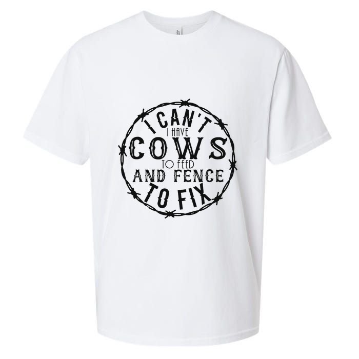 I CanT Have Cows To Feed And Fence To Fix Farmer Sueded Cloud Jersey T-Shirt