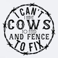 I CanT Have Cows To Feed And Fence To Fix Farmer Sueded Cloud Jersey T-Shirt