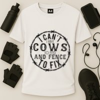 I CanT Have Cows To Feed And Fence To Fix Farmer Performance Shirt