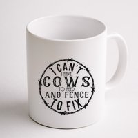I CanT Have Cows To Feed And Fence To Fix Farmer Mug