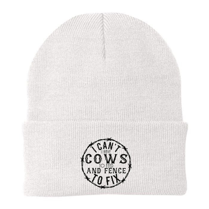 I CanT Have Cows To Feed And Fence To Fix Farmer Beanie