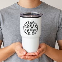 I CanT Have Cows To Feed And Fence To Fix Farmer Tumbler