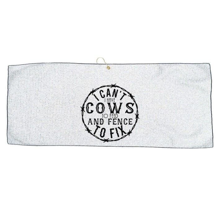 I CanT Have Cows To Feed And Fence To Fix Farmer Large Microfiber Waffle Golf Towel