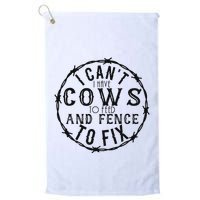 I CanT Have Cows To Feed And Fence To Fix Farmer Golf Towel