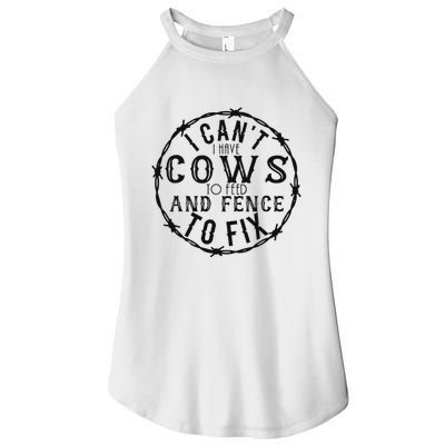 I CanT Have Cows To Feed And Fence To Fix Farmer Women's Perfect Tri Rocker Tank