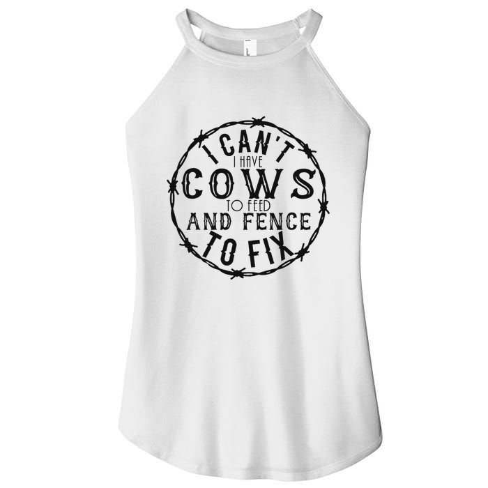 I CanT Have Cows To Feed And Fence To Fix Farmer Women's Perfect Tri Rocker Tank