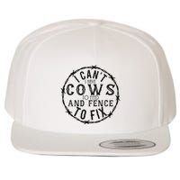 I CanT Have Cows To Feed And Fence To Fix Farmer Wool Snapback Cap