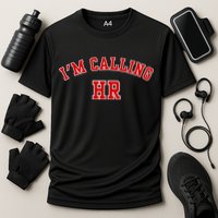 IM Calling Hr Funny Human Resource Cooling Performance Crew T-Shirt