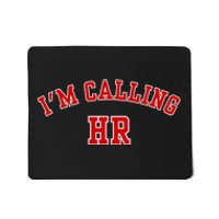 IM Calling Hr Funny Human Resource Mousepad