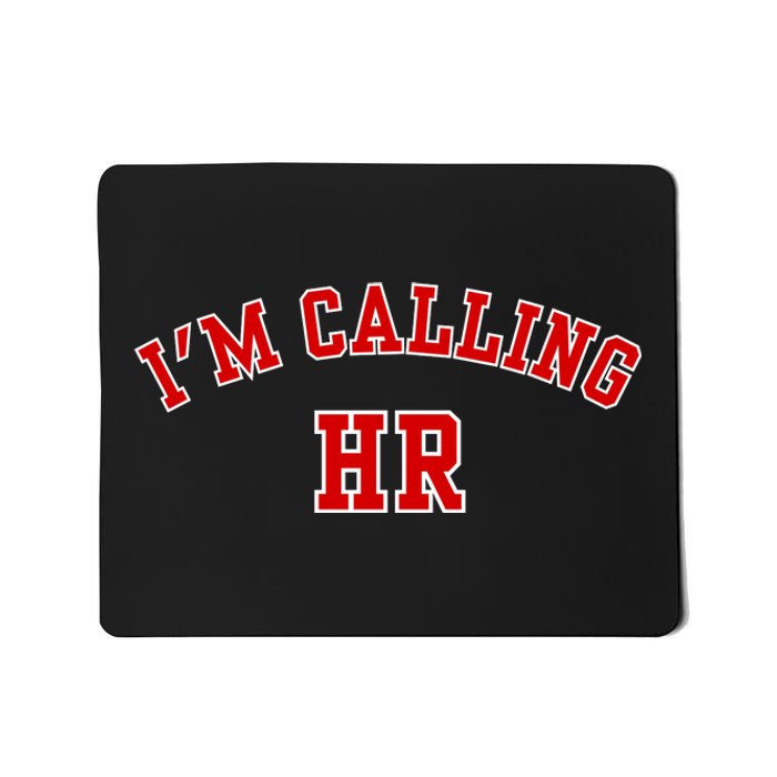 IM Calling Hr Funny Human Resource Mousepad