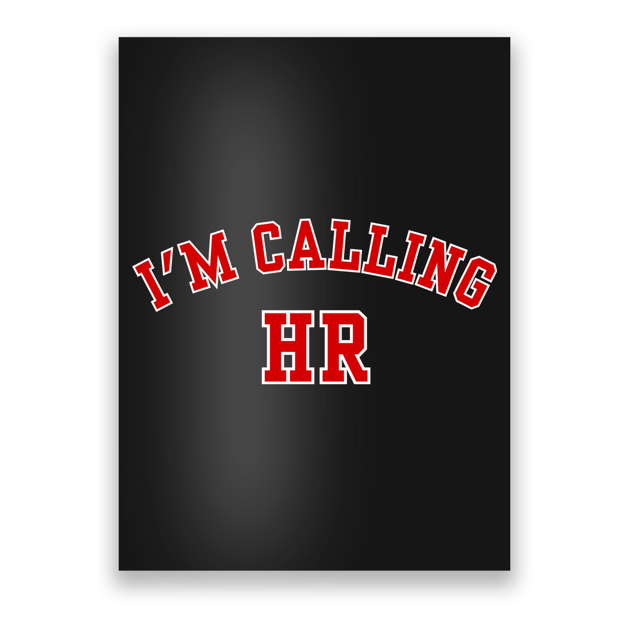 IM Calling Hr Funny Human Resource Poster