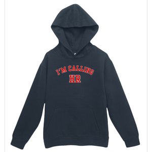 IM Calling Hr Funny Human Resource Urban Pullover Hoodie