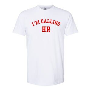 IM Calling Hr Funny Human Resource Softstyle CVC T-Shirt