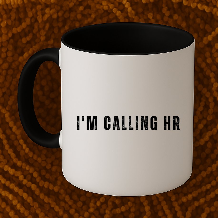 Im Calling Hr Mug