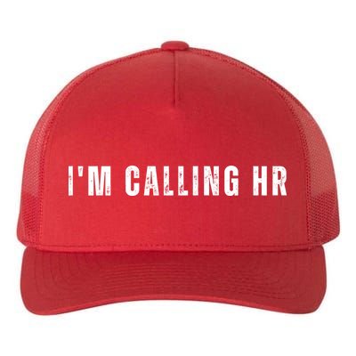 Im Calling Hr Yupoong Adult 5-Panel Trucker Hat