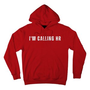 Im Calling Hr Hoodie