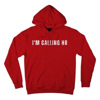 Im Calling Hr Hoodie