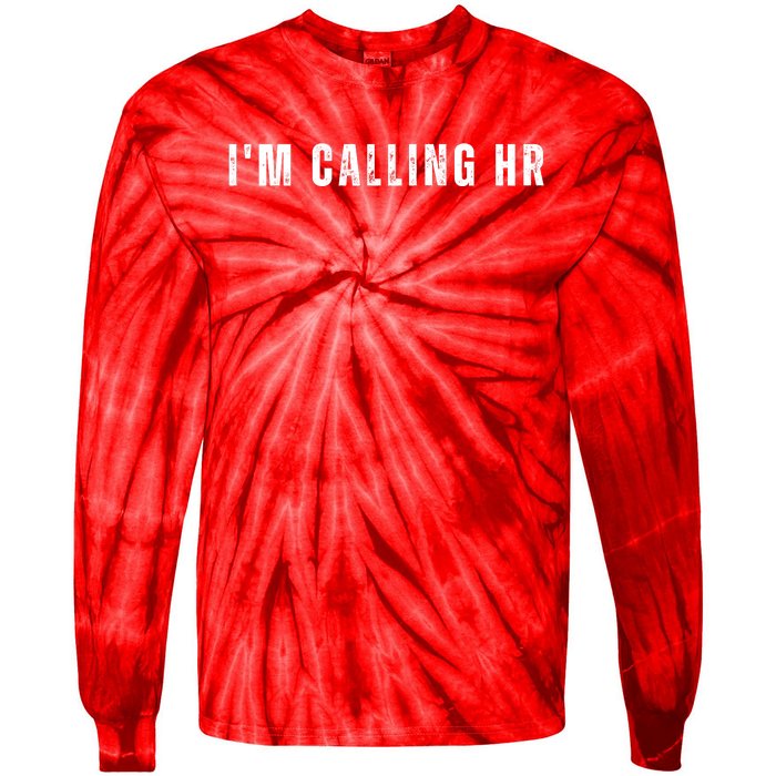 Im Calling Hr Tie-Dye Long Sleeve Shirt