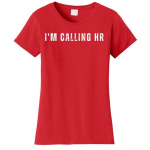 Im Calling Hr Women's T-Shirt