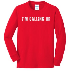 Im Calling Hr Kids Long Sleeve Shirt