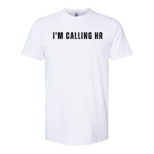 Im Calling Hr Softstyle CVC T-Shirt