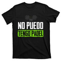 I CanT Have Padel Tennis Padel Padel Players T-Shirt