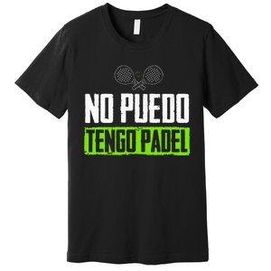 I CanT Have Padel Tennis Padel Padel Players Premium T-Shirt