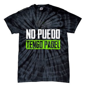 I CanT Have Padel Tennis Padel Padel Players Tie-Dye T-Shirt