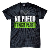 I CanT Have Padel Tennis Padel Padel Players Tie-Dye T-Shirt