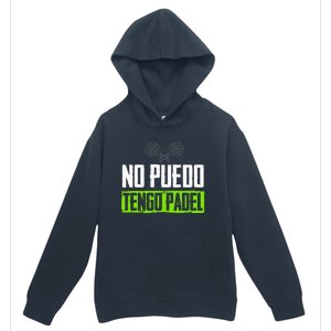 I CanT Have Padel Tennis Padel Padel Players Urban Pullover Hoodie