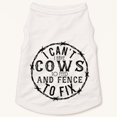 I CanT Have Cows To Feed And Fence To Fix Farmer Vintage Doggie Tank