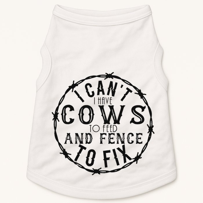 I CanT Have Cows To Feed And Fence To Fix Farmer Vintage Doggie Tank