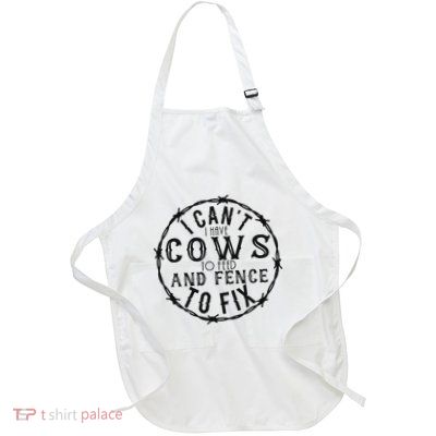 I CanT Have Cows To Feed And Fence To Fix Farmer Vintage Apron