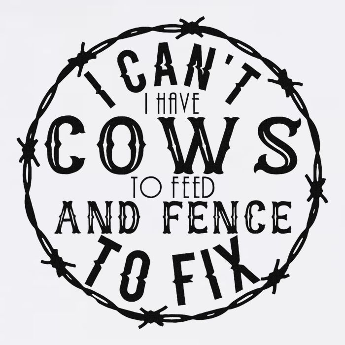 I CanT Have Cows To Feed And Fence To Fix Farmer Vintage Button
