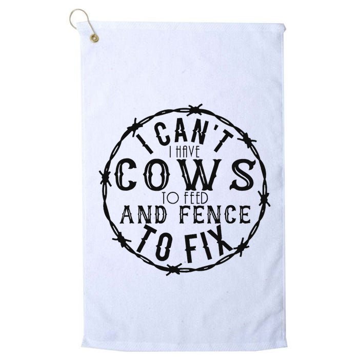 I CanT Have Cows To Feed And Fence To Fix Farmer Vintage Golf Towel